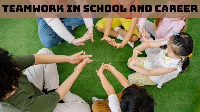 Importance of Teamwork in School and Career